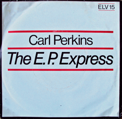 Carl Perkins : The E. P. Express